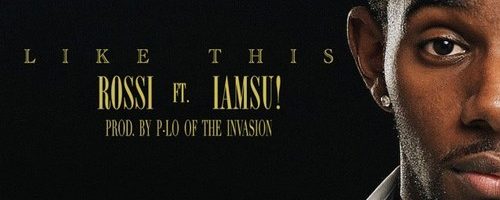 Rossi dropt ‘Like This’ met IAmSu!