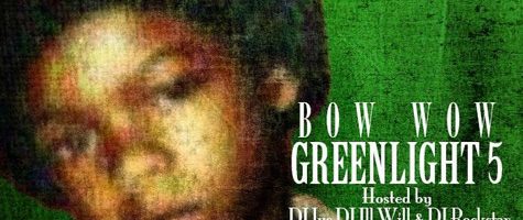 Tracklist Bow Wow’s ‘Greenlight 5’ mixtape