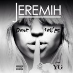 Hot Jam: Week 24 2014 Jeremih ft. YG – Don’t Tell Em