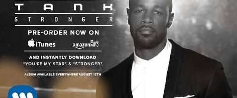 Hot Jam: Week 26 2014 Tank – Stronger