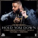 Hot Jam: Week 34 2014 DJ Khaled ft. Chris Brown, August Alsina, Future, Jeremih – Hold You Down