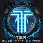 Hot Jam: Week 48 2014 TripL ft. Chen Aharoni – Only One Moment