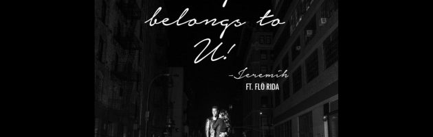 Hot Jam week 16 2015: Jeremih ft. Flo Rida – Tonight Belongs To U
