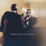 R. Kelly komt met ‘Wake Up Everybody’