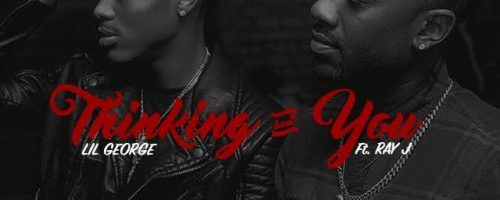 Lil George dropt ‘Thinkin Bout You’ met Ray J