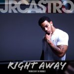 Hot Jam week 13 2016: JR Castro – Right Away