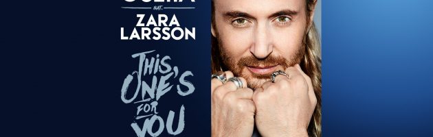 Hot Jam week 23 2016: David Guetta ft. Zara Larsson – This One’s For You