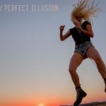 Lady Gaga is back met ‘Perfect Illusion’