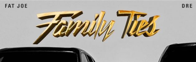 Fat Joe en Dre komen met ‘Family Ties’
