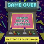 Babyface dropt ‘Game Over’ met Queen Naija