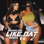 JT op remix ‘Like Dat’ met Stunna Girl